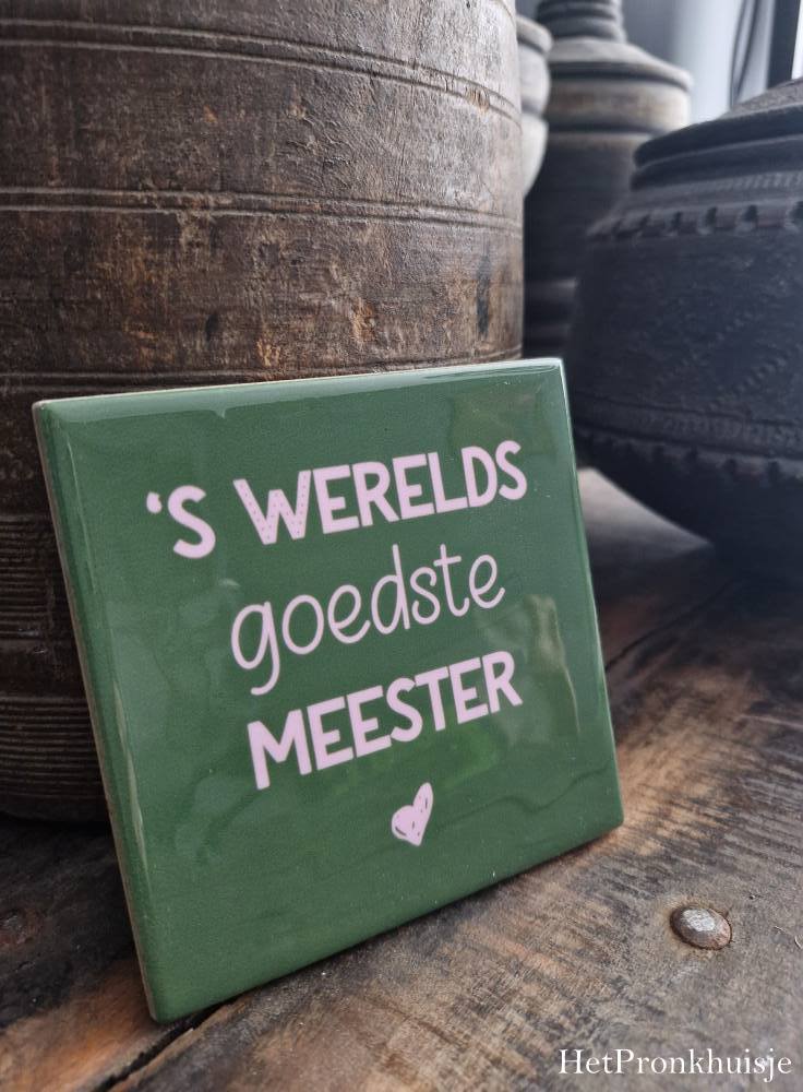 Tegeltje. Goedste meester